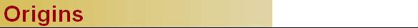 Origins